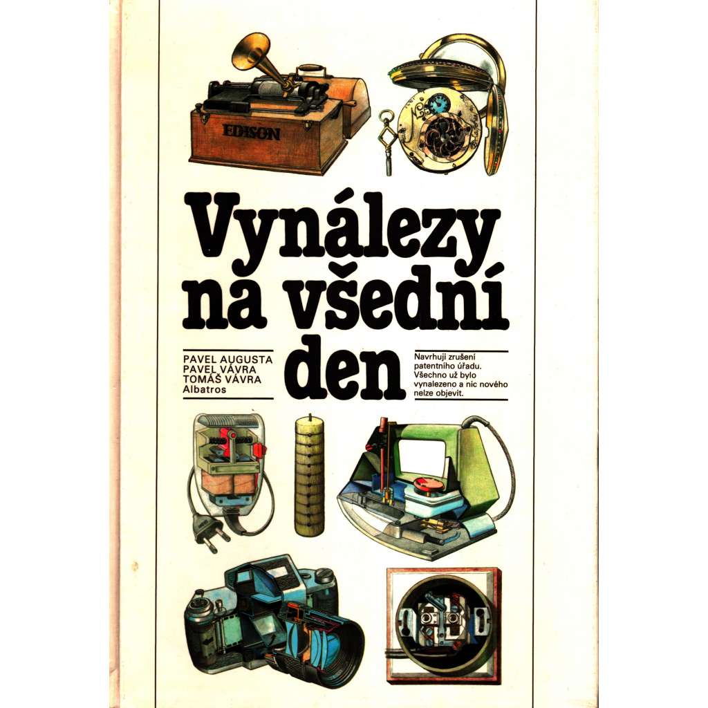 Vynálezy na všední den (technika, mj. i žárovka, televize, šicí stroj, sporák, ilustrace Ivan Helekal)
