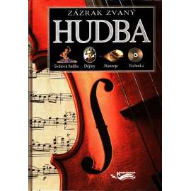 Zázrak zvaný hudba (hudební nástroje, mj. Hudba pro naše uši, Hudební dějepis a zeměpis, Nástroje, Beethoven, Bernstein, Dvořák, Haydn, Mahler, Mozart, Strauss)