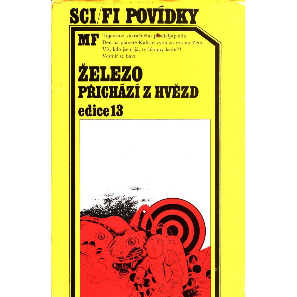 Železo přichází z hvězd (edice: edice13, sv. 142) [sci-fi, povídky, mj. i Vladimír Páral; Ludvík Souček, Ondřej Neff]