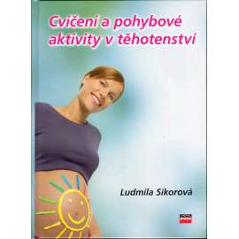 Cvičení a pohybové aktivity v těhotenství (zdraví, sport)