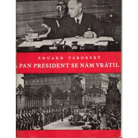 Pan president se nám vrátil (Edvard Beneš, Československo, druhá světová válka)