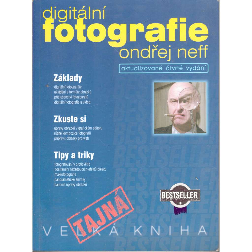 Tajná kniha digitální fotografie (fotografování, příručka)