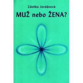 Muž nebo žena? (partnerské vztahy, sebepoznání)