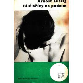 Bílé břízy na podzim (edice: Život kolem nás, sv. 54) [román; graf. úprava Zdenek Seydl]