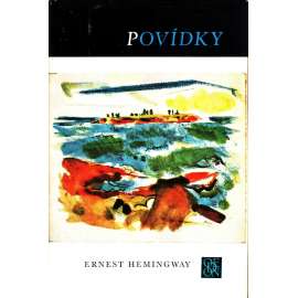 Povídky (edice: Světová knihovna) [Stařec u mostu, Rváč, Kočka v dešti, Indiánský tábor, Deset indiánů, Zabijáci, Hold Švýcarsku, Dnes je pátek]