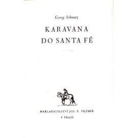Karavana do Santa Fe (Malý čtenář) (román, dobrodružství, ilustrace H. Rothfuchs)