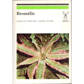 Bromélie (edice: Živou přírodou) [příroda, pěstování, květiny]