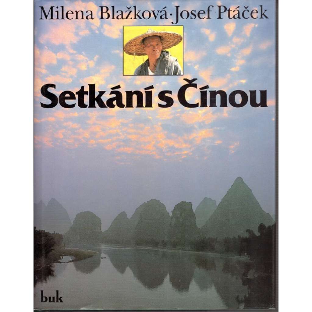 Setkání s Čínou (cestopis, Čína, Asie, fotografie)