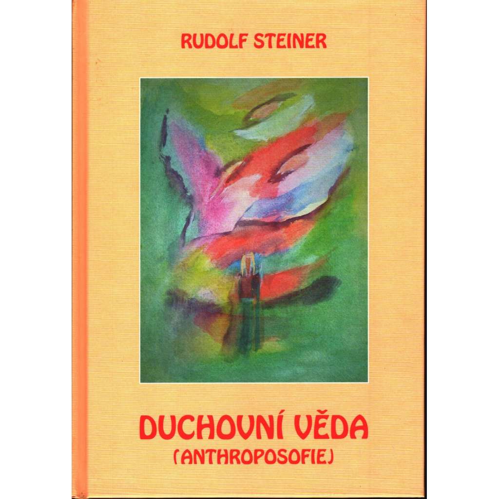 Duchovní věda. Anthroposofie [Rudolf Steiner] HOL