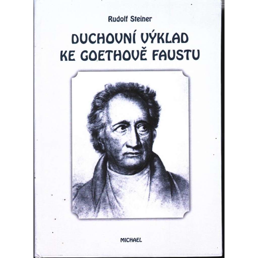 Duchovní výklad ke Goethově Faustu (Johann Wolfgang von Goethe, Faust) [Rudolf Steiner] HOL