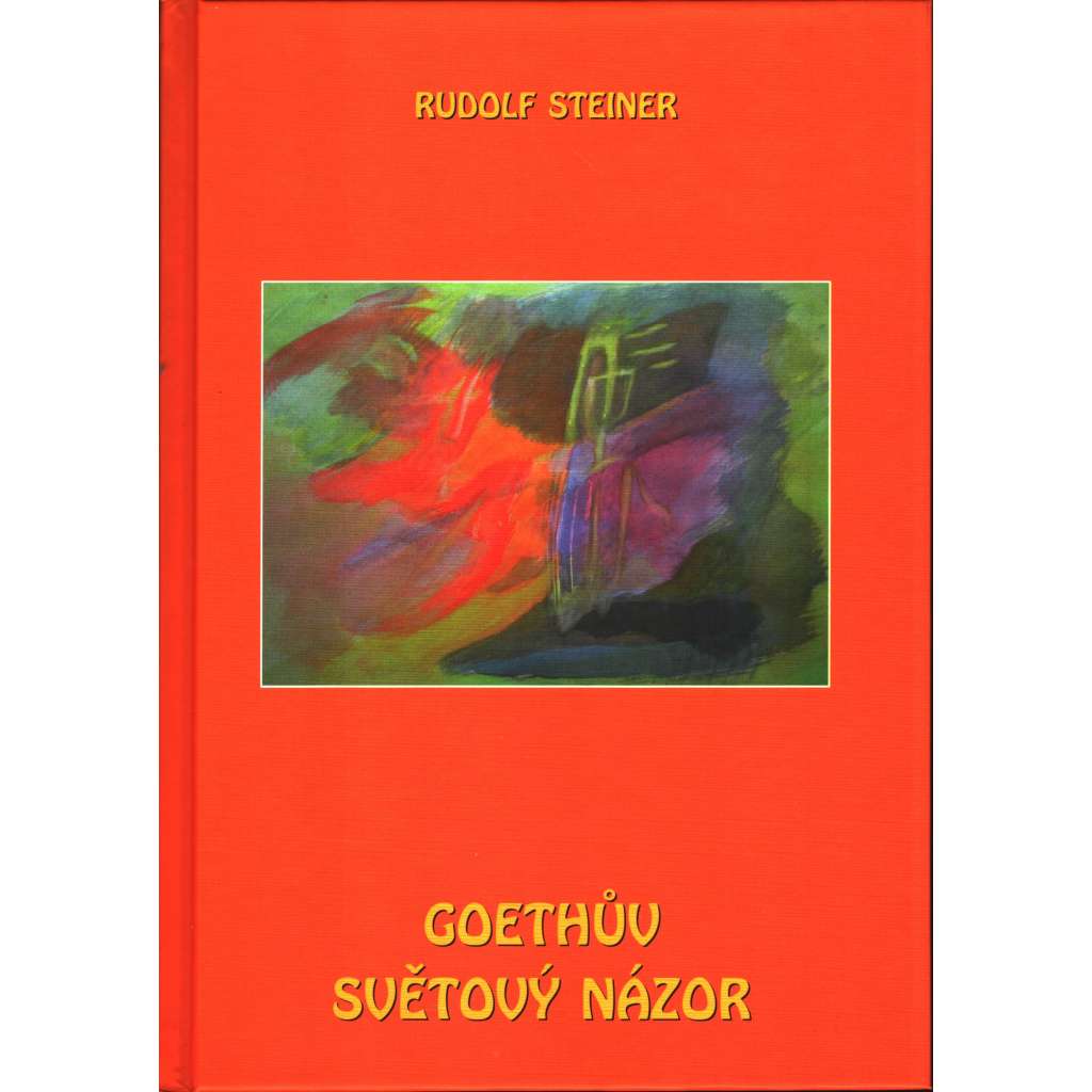 Goethův světový názor (Johann Wolfgang von Goethe) [Rudolf Steiner] HOL