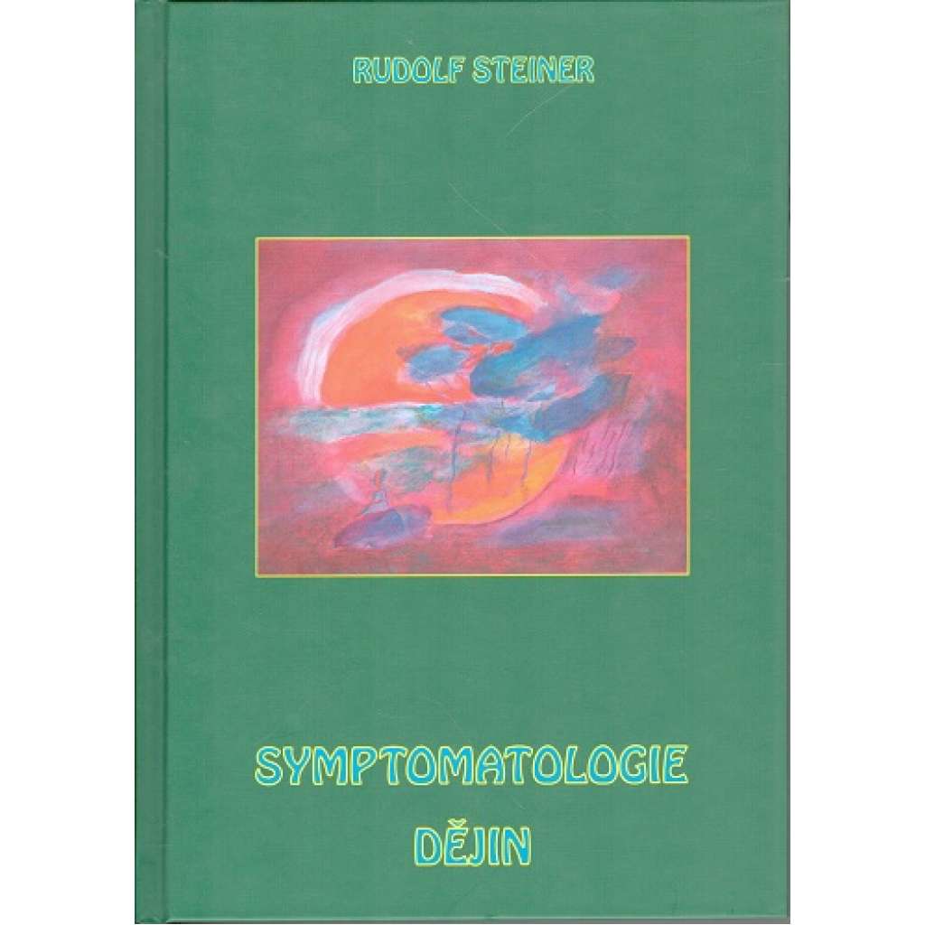 Symptomatologie dějin [Rudolf Steiner] HOL