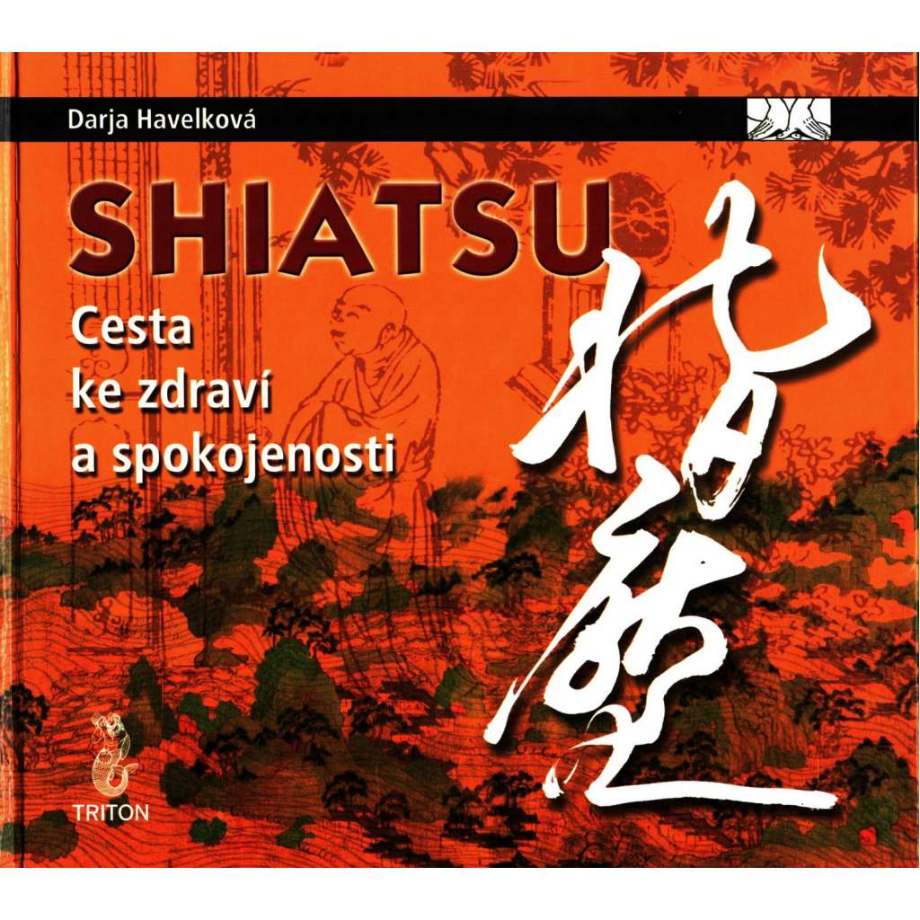SHIATSU - Cesta ke zdraví a spokojenosti