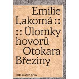 Úlomky hovorů Otokara Březiny (Otokar Březina, biografie)