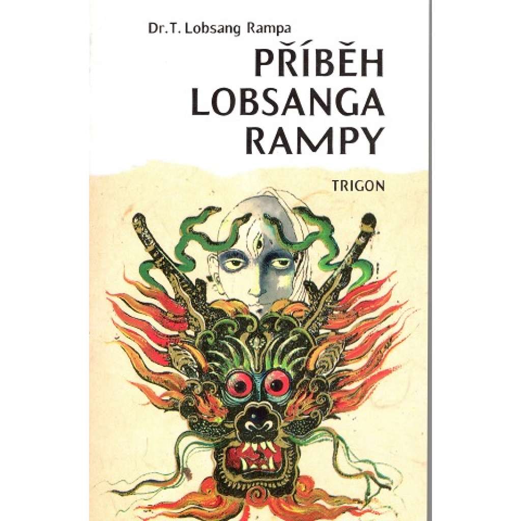 Příběh Lobsanga Rampy (Lobsang Rampa, biografie, Tibet, emigrace)