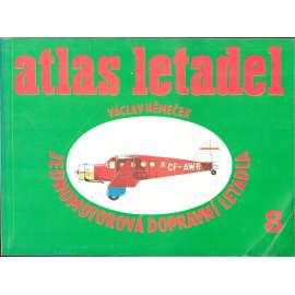 Atlas letadel. Jednomotorová dopravní letadla (edice: Knižnice letecké dopravy, sv. 8) [letectví, mj. i Aero, Junkers, Fokker]