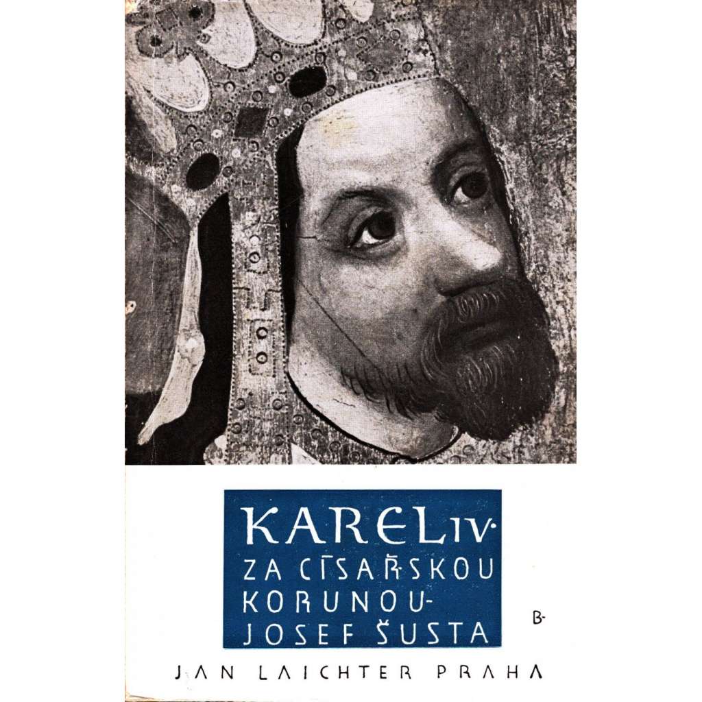 Karel IV. za císařskou korunou (historie, středověk, království České)