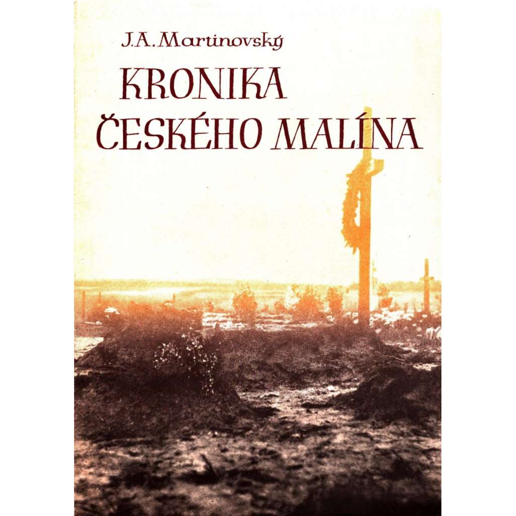 KRONIKA ČESKÉHO MALÍNA (Malín)