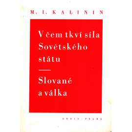 V čem tkví síla sovětského státu. Slované a válka (sborník, politika, SSSR, druhá světová válka)