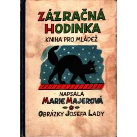 Zázračná hodinka. Kniha pro mládež (povídky, dětská literatura, ilustrace Josef Lada)