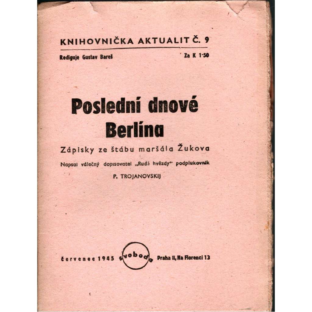 Poslední dnové Berlína. Zápisky ze štábu maršála Žukova (edice: Knihovnička aktualit, sv. 9) [druhá světová válka, Berlín, Třetí říše, SSSR]