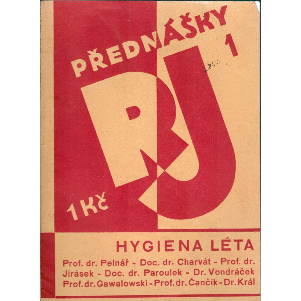 Hygiena léta. Cyklus přednášek československého rozhlasu v červnu 1931. Přednášky RJ 1 (rádio, zdraví, dovolená)