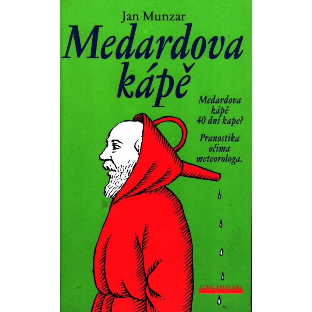 Medardova kápě. Pranostiky (meteorologie, ilustrace a obálka Jiří Slíva)