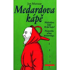 Medardova kápě. Pranostiky (meteorologie, ilustrace a obálka Jiří Slíva)