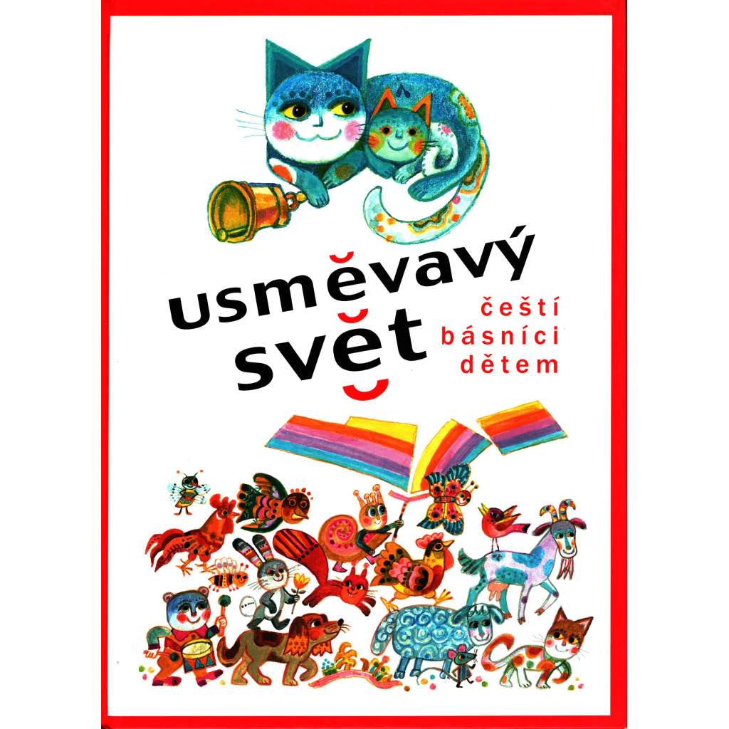 Usměvavý svět (poezie, dětská literatura, mj. František Halas, Jaroslav Seifert, Jiří Žáček, František Hrubín; ilustrace Josef Paleček)