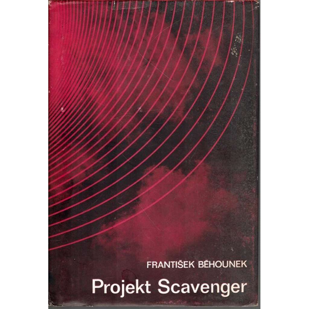 Projekt Scavenger (edice: Knihy Františka Běhounka pro mládež) [román, sci-fi]