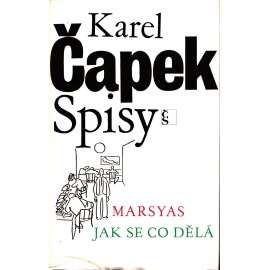 Marsyas. Jak se co dělá (edice: Spisy Karla Čapka, sv. 13) [fejetony]