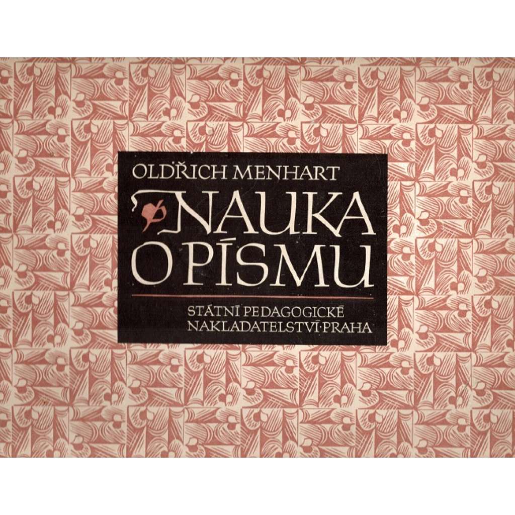 Nauka o písmu [písmo, učebnice písma, knižní typografie, historie písma]