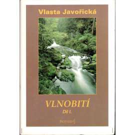 Vlnobití, díl I. - II. (Javořická,román, venkov)