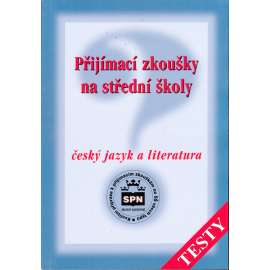 Přijímací zkoušky na střední školy - testy (český jazyk, literatura)