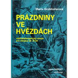 Prázdniny ve hvězdách (edice: Radost) [Sci-fi, dobrodružství, román pro mládež]