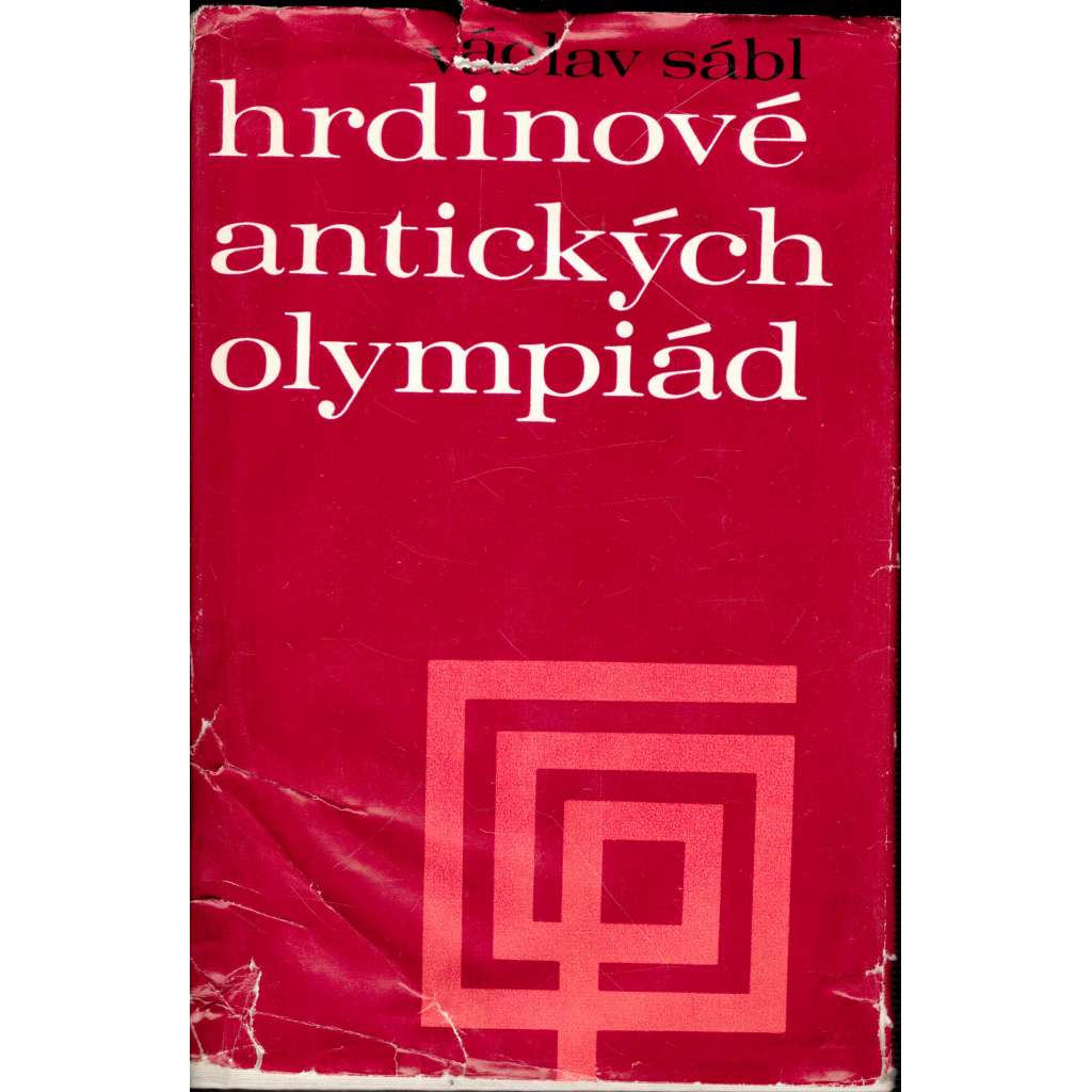 Hrdinové antických olympiád (Staré Řecko, antika, olympiáda, sport, umění, architektura, sochařství)