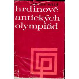 Hrdinové antických olympiád (Staré Řecko, antika, olympiáda, sport, umění, architektura, sochařství)