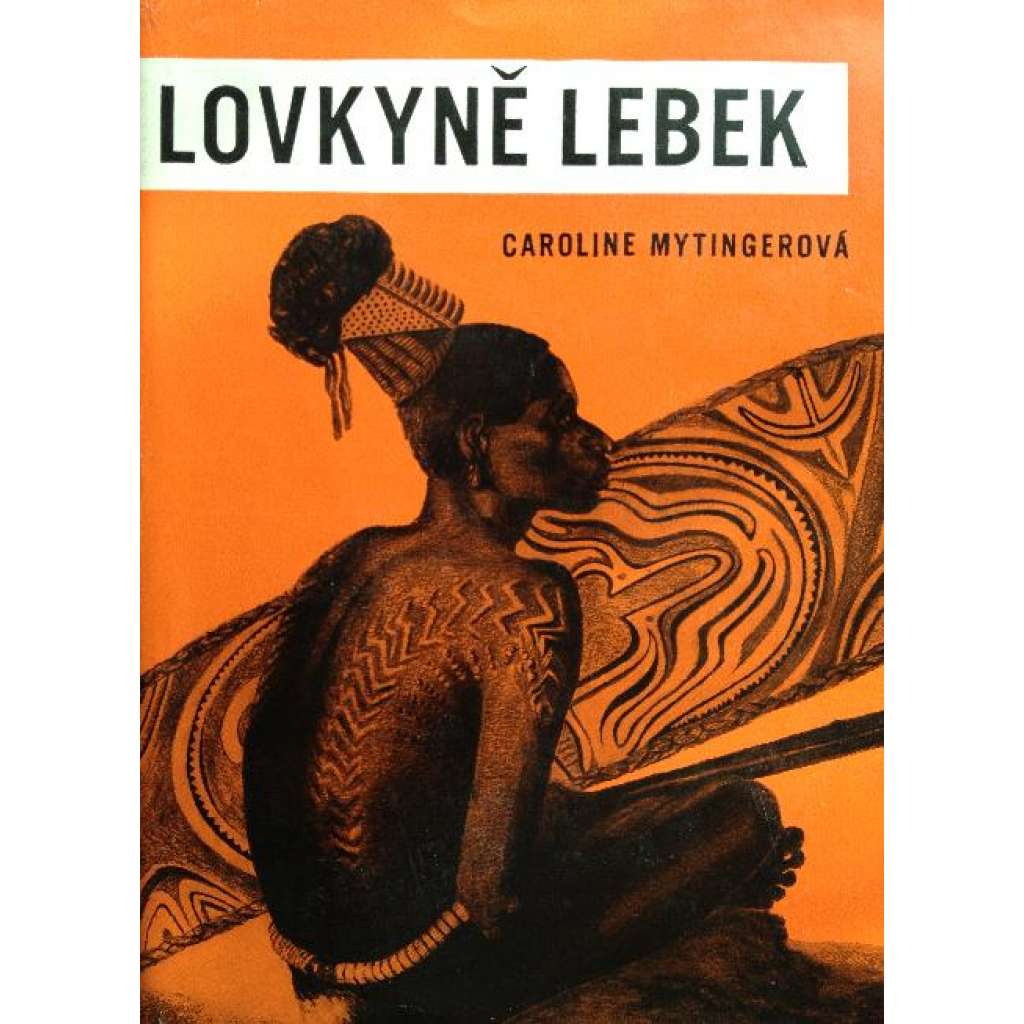 Lovkyně lebek (cestopis, Šalomounovy ostrovy, Tichomoří)