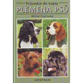 Plemena psů. Průvodce do kapsy (příroda, pes, psi, mj. chrt, kolie, leonberger, mops, vlkodav aj.)