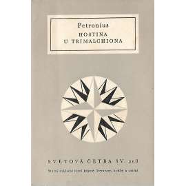 Hostina u Trimalchiona (edice: Světová četba, sv. 208) [satirický román, Římská říše]