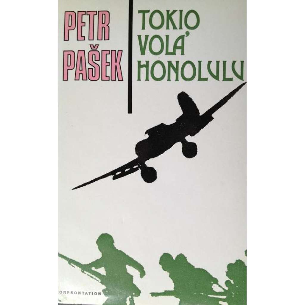 Tokio volá Honolulu (edice: Knižnice Konfrontace) [druhá světová válka, útok na Pearl Harbor, Japonsko, USA, exilové vydání)