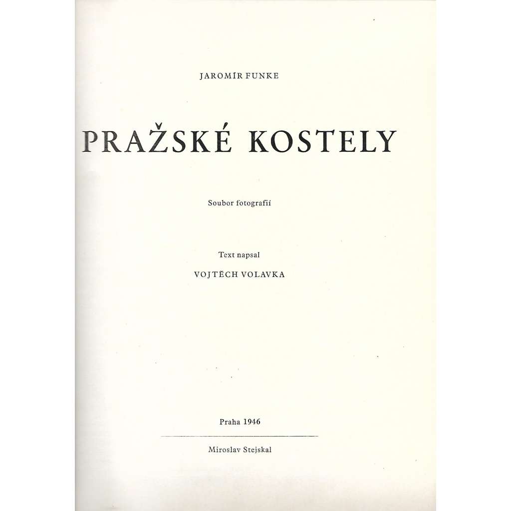 Pražské kostely - Soubor fotografií Jaromír Funke [hlubotisk; architektura barokní a gotická, Praha Malá Strana Staré Město Nové Město Hradčany Pražský hrad]