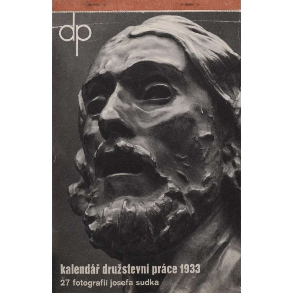 Josef Sudek - kalendář DP - družstevní práce 1933 (27 fotoreprodukcí) (HOL)