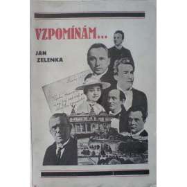 VZPOMÍNÁM.... (herci ,herečky ,  herecké vzpomínky z 1. republiky a mocnářství )