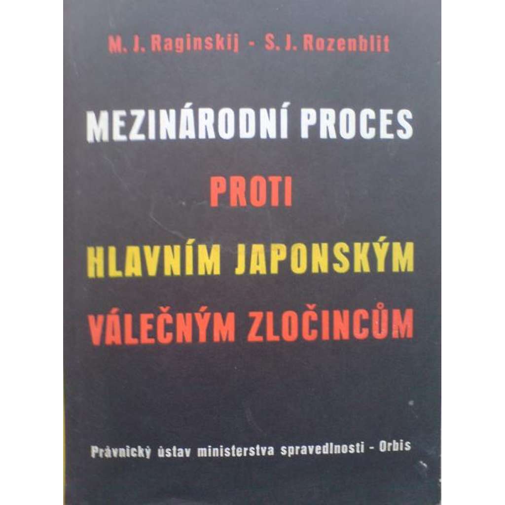 Mezinárodní proces proti hlavním japonským válečným zločincům (Japonsko, druhá světová válka, tokijský proces)