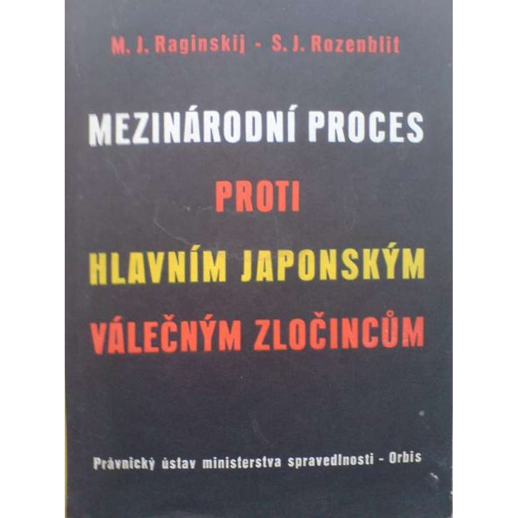 MEZINÁRODNÍ PROCES PROTI HLAVNÍM JAPONSKÝM VÁLEČNÝM ZLOČINCŮM