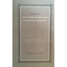 Život Henryho Brularda, Egoistické vzpomínky (edice: Knihovna klasiků, sv. 9) [biografie, Napoleon]
