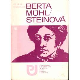 Berta Mühlsteinová (edice: Postavy a události, sv. 18) [literární věda, spisovatelka, feministka, podpis a věnování Otakar Špecinger]