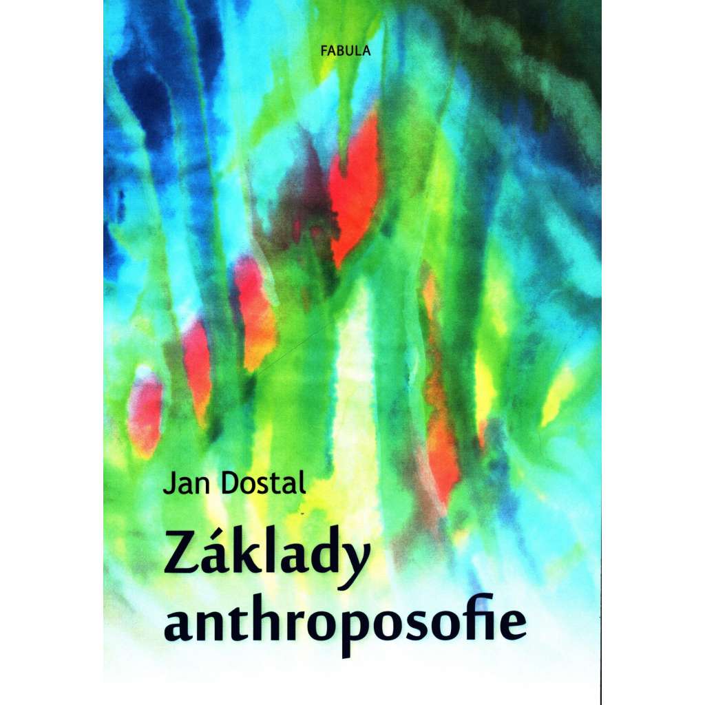 Základy anthroposofie (filozofie, esoterika, mj. Rudolf Steiner) HOL