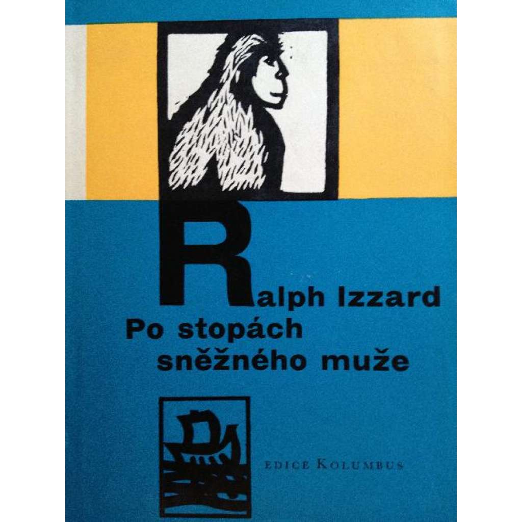 Po stopách sněžného muže (edice: Kolumbus, sv. 3) [Himaláje, cestopis, sněžný muž, Yetti]